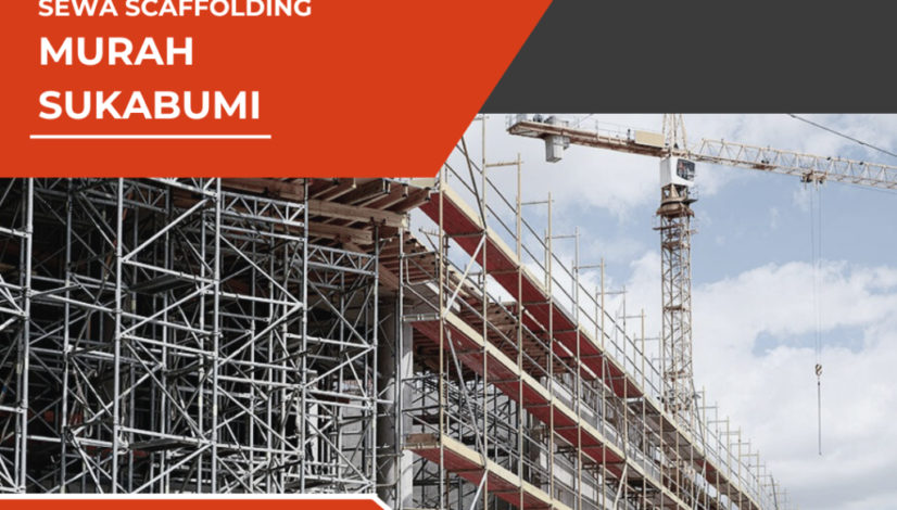 sewa-scaffolding-murah-sukabumi
