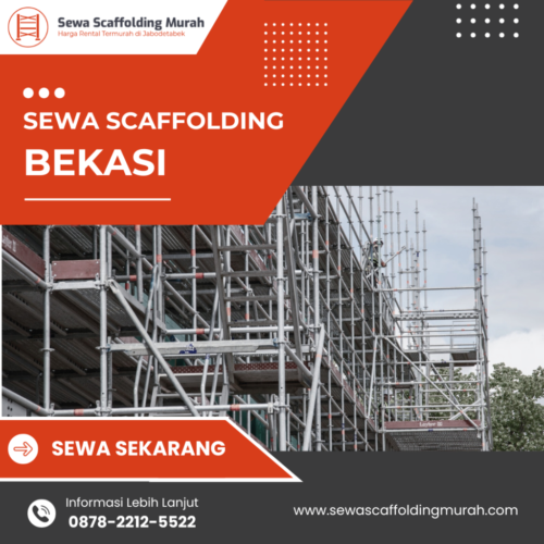 Sewa Scaffolding Bekasi Murah Hub 087822125522 Sewa Scaffolding Murah